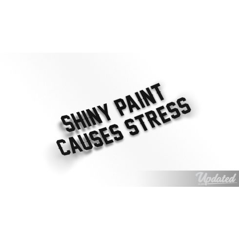 Shiny paint causes stress