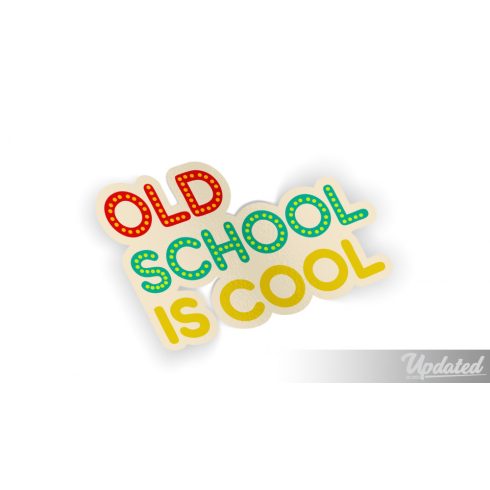 OLD SCHOOL IS COOL matrica