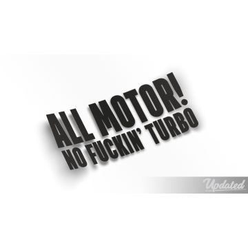 All motor no fuckin turbo matrica