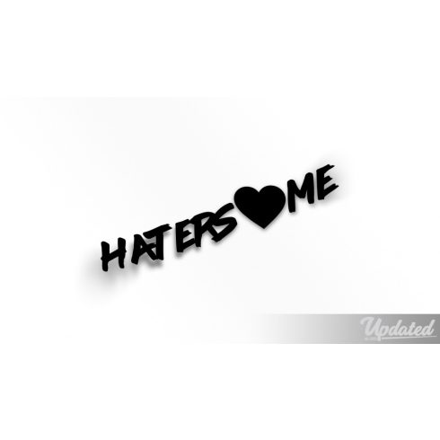 Haters Love Me matrica